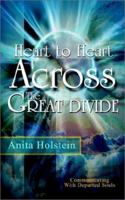 Heart to Heart Across the Great Divide: Communicating with Departed Souls 1403343365 Book Cover