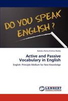 Active and Passive Vocabulary in English: English- Principle Medium for New Knowledge 3659169854 Book Cover