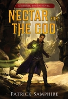 Nectar for the God: An Epic Fantasy Mystery 1999725484 Book Cover