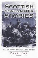Scottish Covenanter Stories: Tales from the Killing Times 1897784988 Book Cover