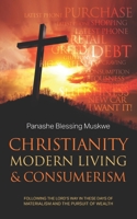 Christianity, Modern Living & Consumerism 1861519494 Book Cover