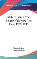 State Trials of the Reign of Edward the First, 1289-1293; 1163238635 Book Cover