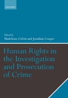 Human Rights in the Investigation and Prosecution of Crime 0199214417 Book Cover