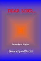 DEAR LORD,... 1312031735 Book Cover