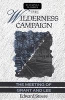 The Wilderness Campaign: The Meeting of Grant and Lee 0942211294 Book Cover