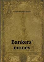 Bankers' Money 5518469373 Book Cover