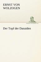Der Topf Der Danaiden, Und Andere Geschichten Aus Der Deutschen Boheme... 3842413718 Book Cover