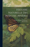 Histoire Naturelle Des Insectes. Aptères 1020668997 Book Cover