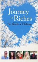 The Benefit of Challenge: A Journey of Riches 0994498357 Book Cover
