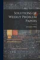 Solutions of Weekly Problem Papers 1021964506 Book Cover