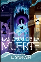 Las casas de la muerte (Spanish Edition) B0DS11VL5W Book Cover
