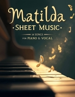 Matilda Sheet Music: 14 Songs for Piano & Vocal B0FH5MMJRY Book Cover