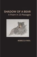 Shadow of a Bear: A Poem in 23 Passages B0G1JDFW2W Book Cover