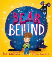 The Bear Behind: The Bestselling Book about Dealing with Back to School Worries 1444965611 Book Cover