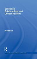 Education, Epistemology and Critical Realism 0415617189 Book Cover