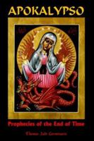 APOKALYPSO: Prophecies of the End of Time 1418479292 Book Cover