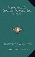 Memorial Of Thomas Powell, Esq. 1160192189 Book Cover