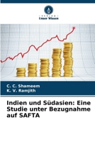 Indien und Südasien: Eine Studie unter Bezugnahme auf SAFTA (German Edition) 620937705X Book Cover