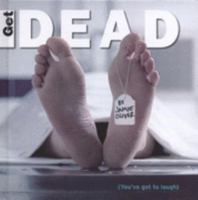 Get Dead - You've Got to Laugh 1905548265 Book Cover