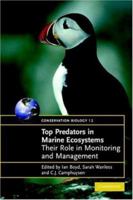Top Predators in Marine Ecosystems: Their Role in Monitoring and Management 052161256X Book Cover