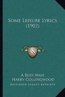 Some Leisure Lyrics 1165586355 Book Cover