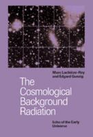 The Cosmological Background Radiation 052157398X Book Cover