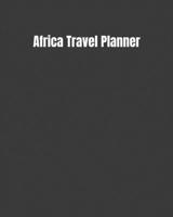 Africa Travel Planner: My Story Begins In Africa: Keep Track Of Your Destinations, Weather, Budget, Schedule, Flights, And Much More 1694997030 Book Cover