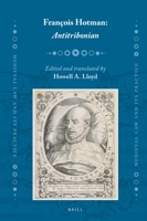 François Hotman: Antitribonian (Medieval Law and Its Practice, 32) 9004400338 Book Cover