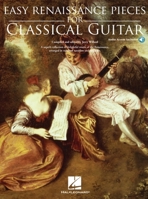 Easy Renaissance Pieces for Classical Guitar: A Superb Collection of Delightful Music of the Renaissance, Arranged in Standard Notation and Tablature. 0825637570 Book Cover