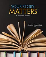Your Story Matters: An Anthology of Resiliency 1524937185 Book Cover
