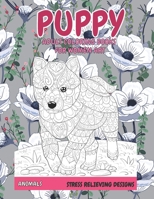 Adult Coloring Books for Women Art - Animals - Stress Relieving Designs - Puppy B08R9PFD3P Book Cover