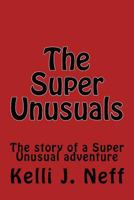 The Super Unusuals 1541111974 Book Cover