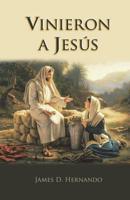 Vinieron a Jesus (They Came to Jesus) J Hernando 1633680002 Book Cover