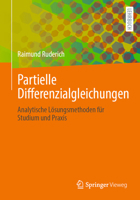 Partielle Differenzialgleichungen: Analytische Lösungsmethoden für Studium und Praxis (German Edition) 3658454008 Book Cover