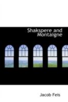 Montaigne and Shakespere 1019269375 Book Cover