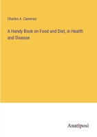 A Handy Book on Food and Diet, in Health and Disease 3382142562 Book Cover