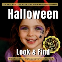 Halloween Look and Find for Toddlers: A Montessori Little Detective Picture Book with Real Photos, Hidden Objects, and Seek-and-Find Halloween Fun B0FXLSCFSP Book Cover