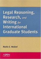 Legal Reasoning, Research, and Writing for International Graduate Students 0735535191 Book Cover