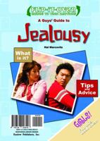 A Guys' Guide to Jealousy/A Girls' Guide to Jealousy (Flip-It-Over Guides to Teen Emotions) 0766028542 Book Cover