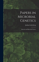 Papers in Microbial Genetics; Bacteria and Bacterial Viruses 1013714598 Book Cover