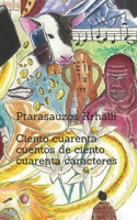 Ciento cuarenta cuentos de ciento cuarenta caracteres B094VM5RLS Book Cover