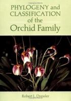 Phylogeny and Classification of the Orchid Family 0521450586 Book Cover