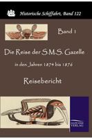 Die Reise Der S.M.S. Gazelle in Den Jahren 1874 Bis 1876 3861952076 Book Cover