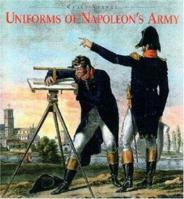 Uniforms Of Napoleon's Army-Softbound 1853675202 Book Cover