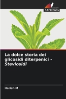 La dolce storia dei glicosidi diterpenici - Steviosidi (Italian Edition) 6208063000 Book Cover