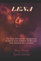 Lena: The True Story of the Murder of Lena LeBlanc 1695712854 Book Cover