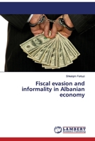 Fiscal evasion and informality in Albanian economy 3330347910 Book Cover