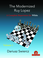 The Modernized Ruy Lopez - Volume 1 : A Complete Repertoire for White 9464201037 Book Cover
