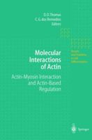Molecular Interactions of Actin: Actin-Myosin Interaction and Actin-Based Regulation 3540671110 Book Cover