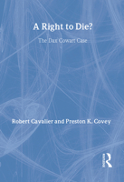 The Right to Die?: The Dax Cowart Case - An Ethical Case Study on CD-ROM: Network Version 0415152747 Book Cover
